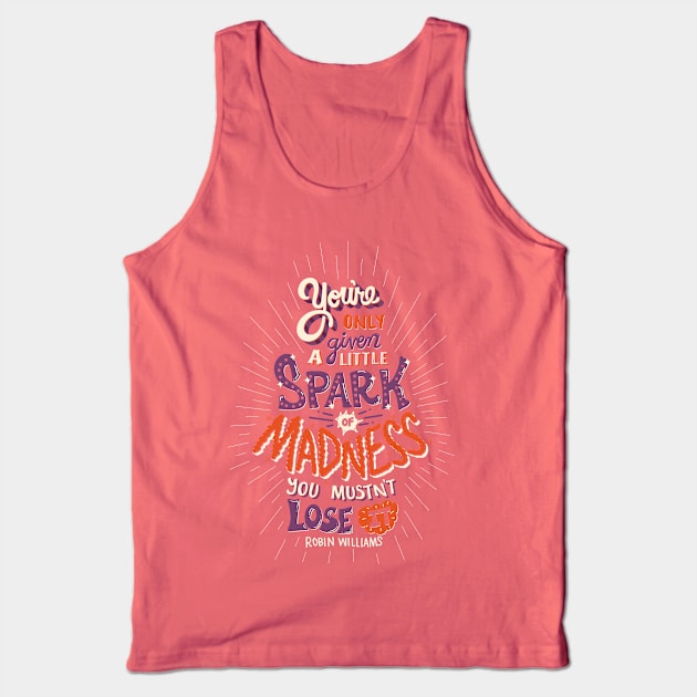 Spark of Madness Tank Top by risarodil